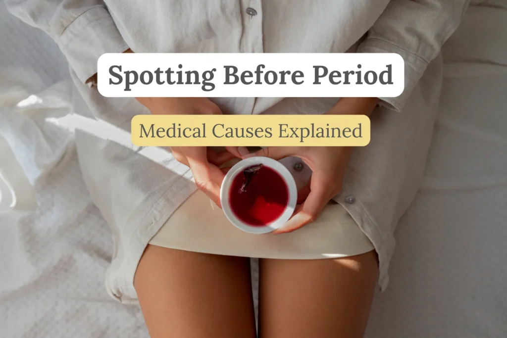 Spotting Before Period